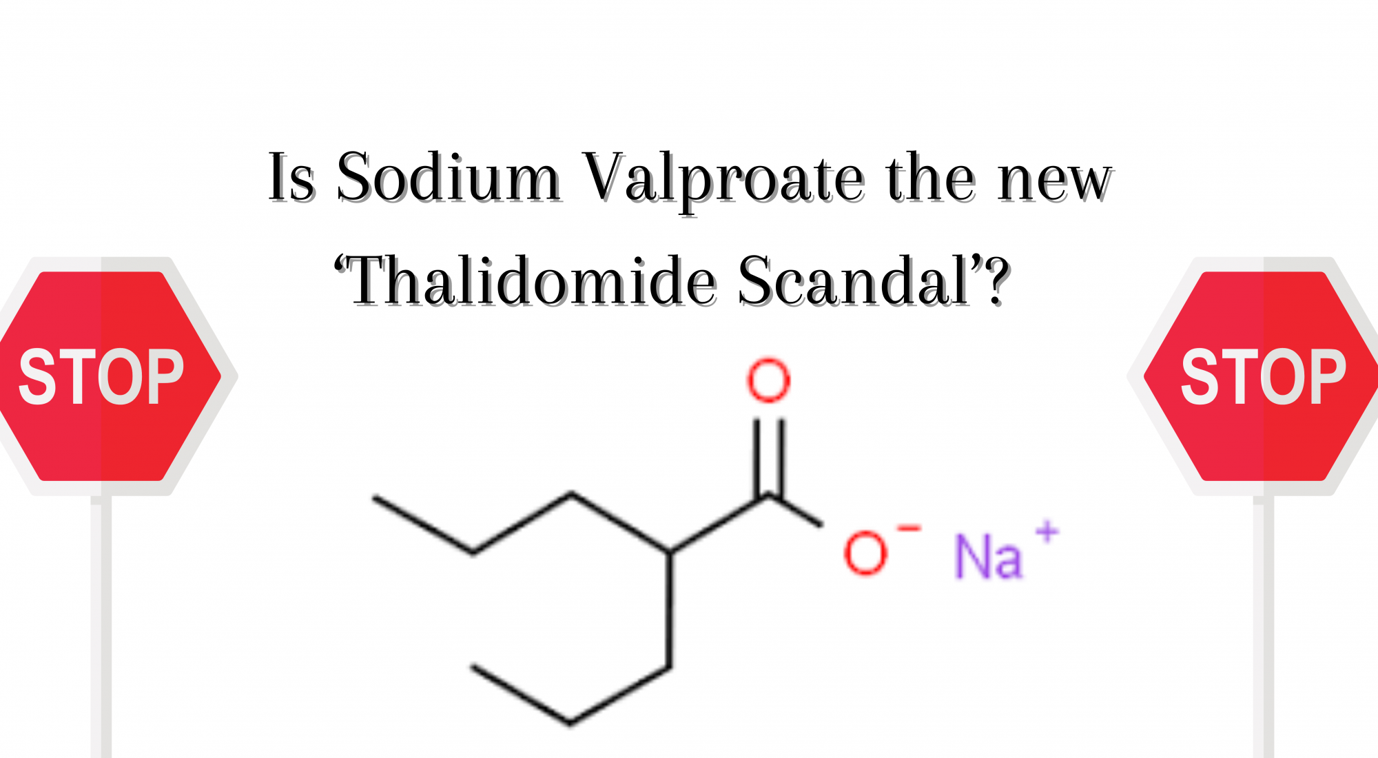 Is Sodium Valproate the new ‘Thalidomide Scandal’? - written by Maria Farrell, Solicitor, Clinical Negligence